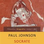 Socratele lui Paul Johnson, “un om pentru timpurile noastre”