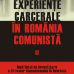 (Să nu uităm după 30 de ani zadarnici) Forme de rezistență spirituală în experiențele carcerale din România comunistă, vol. 2, de IICCR, Cosmin Budeancă (coordonator)