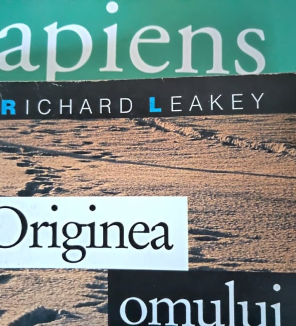 ,,Originea omului’’ de Richard Leakey și cele mai recente descoperiri despre ,,Sapiens’’ de Silvana Condemi/François Savatier în narațiuni paleoantropologice cu idei reciclate și reprezentări la modă