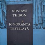 ,,Ignoranța înstelată’’ a lui Gustave Thibon