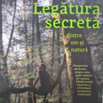 ,,Legătura secretă dintre om și natură‘‘ revigorată de Peter Wohlleben, noaptea în pădure