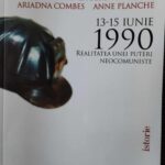 13-15 iunie 1990: înscenarea loviturii de stat legionare, mineriada Securității (SRI) și a puterii ,,neocomuniste’’