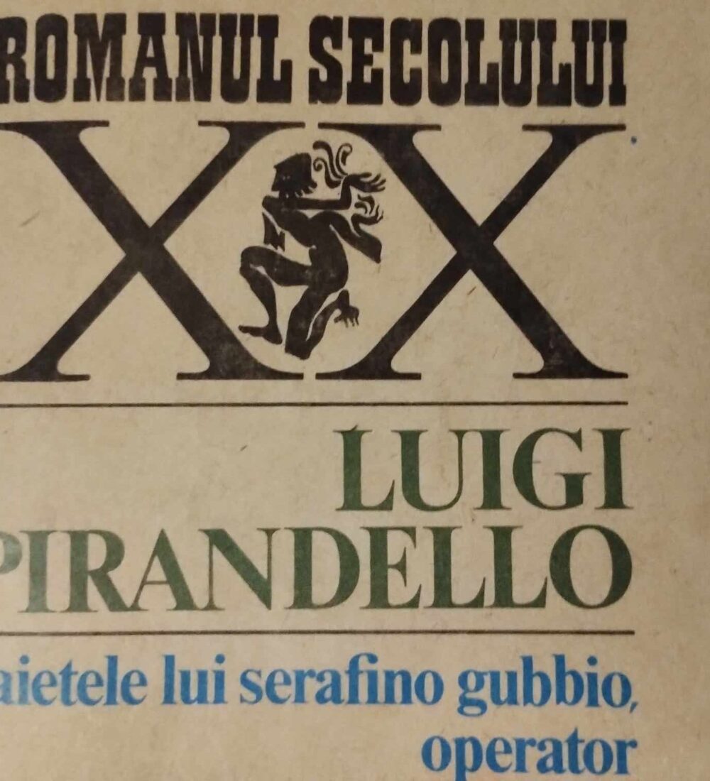 ,,Caietele lui Serafino Gubbio, operator’’ scrise de Pirandello