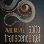 ,,Ispita transcendenței’’, Paul Kurtz, critica religiei și ispita de a nu fi sceptic întru totul