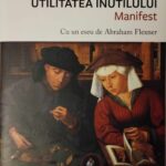 ,,Utilitatea inutilului’’ Nuccio Ordine