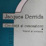 Derrida, ,,Veacul și iertarea’’ necondiționată