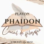 Cercul de filosofie – Platon (17.08.2025) @ București, Samuil Vulcan 12d (IPEFE)