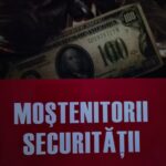 Moștenitorii Securității: de la ,,virtutea militară’’ a lui Homoștean la generalii fără număr și nume promovați de Iliescu, Băsescu, Johannis