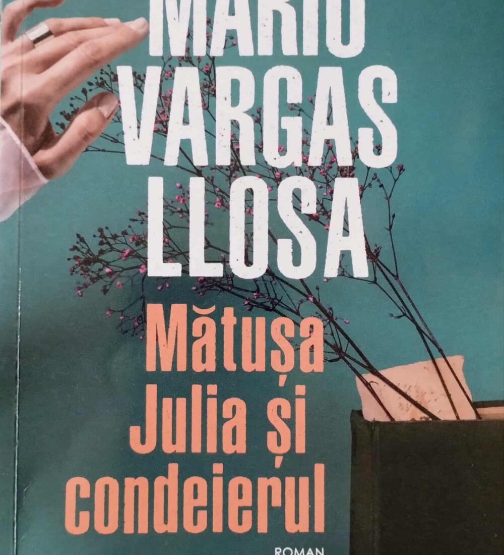 Mario Vargas Llosa, ,,Mătușa Julia și condeierul’’